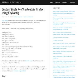 Custom Single Key Shortcuts in Firefox using KeyConfig - Sridhar Katakam