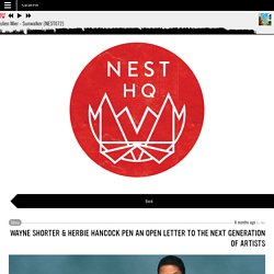 Wayne Shorter & Herbie Hancock Pen an Open Letter to the Next Generation of Artists - NEST HQ