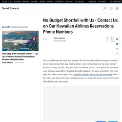 No Budget Shortfall with Us - Contact Us on Our Hawaiian Airlines Reservations Phone Numbers