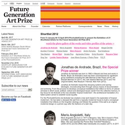 Shortlist 2012 - Future Generation Art Prize
