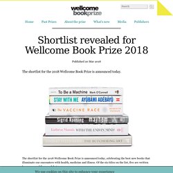 Shortlist revealed for Wellcome Book Prize 2018