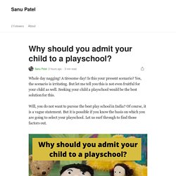 Why should you admit your child to a playschool?