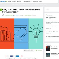 CSS, JS or SMIL: What Should You Use For Animations? – Designhill Blog