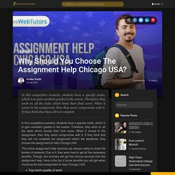 Why Should You Choose The Assignment Help Chicago USA?