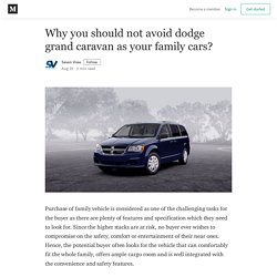 Why you should not avoid dodge grand caravan as your family cars?