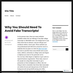 Why You Should Need To Avoid Fake Transcripts! – Site Title