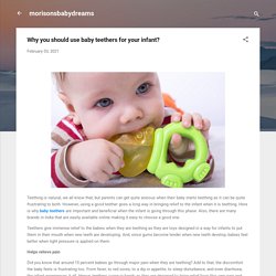 Why you should use baby teethers for your infant?