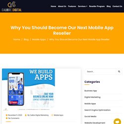 Why You Should Become Our Next Mobile App Reseller