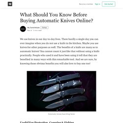 What Should You Know Before Buying Automatic Knives Online?