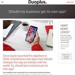 Should my business get its own app- Digital Marketing Hamilton