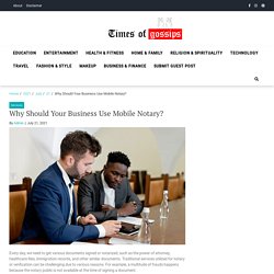 Why Should Your Business Use Mobile Notary?