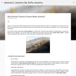 Why Should I Choose Custom-Made Jewelry?