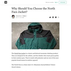 Why Should You Choose the North Face Jacket? - Arshad Amin - Medium