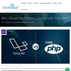 Why Should You Choose Laravel over Core PHP?
