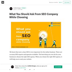What You Should Ask From SEO Company While Choosing