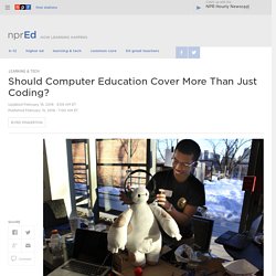 Should Computer Education Cover More Than Just Coding? : NPR Ed