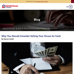 Why You Should Consider Selling Your House for Cash