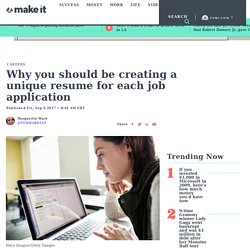 You should be creating a unique resume for each job application