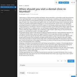 When should you visit a dental clinic in Mumbai?