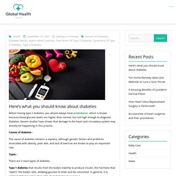 Here's what you should know about diabetes - The Global Heallth News