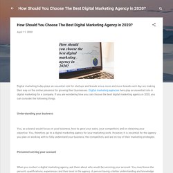 How Should You Choose The Best Digital Marketing Agency in 2020?