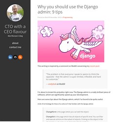 Why you should use the Django admin: 9 tips. CTO with a CEO flavour