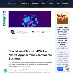 Should You Choose a PWA or Native App for Your Ecommerce Business