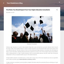 Five Roles You Should Expect From Your Higher Education Consultants