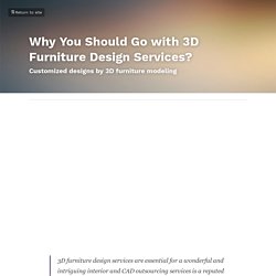 Why You Should Go with 3D Furniture Design Services?