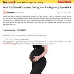 What You Should Know about Getting Your Pre-Pregnancy Figure Back