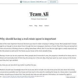 Why should having a real estate agent is important – Team Ali