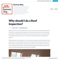 Why should I do a Roof Inspection? – Business Blog