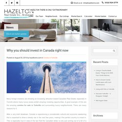 Why you should invest in Canada right now – Hazelton Real Estate