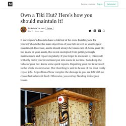 Own a Tiki Hut? Here’s how you should maintain it! - Big Kahuna Tiki Huts - Medium
