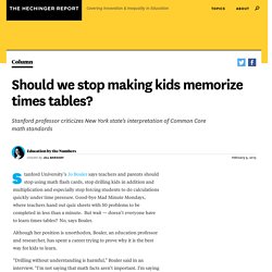 Should we stop making kids memorize times tables? - The Hechinger Report