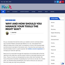 WHY AND HOW SHOULD YOU MANAGE YOUR TOOLS THE RIGHT WAY?