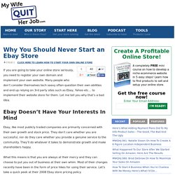 Why You Should Never Start an Ebay Store