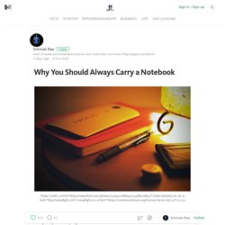 Why You Should Always Carry a Notebook — Life Learning