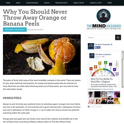 Why You Should Never Throw Away Orange or Banana Peels