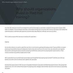 Why should organizations invest in Red Hat training?