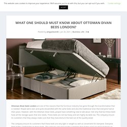What One Should Must Know About Ottoman Divan Beds London?