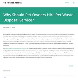 Pet Owners Hire Pet Waste Disposal Service