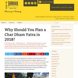 Why Should You Plan a Char Dham Yatra in 2018?