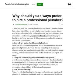 Why should you always prefer to hire a professional plumber?