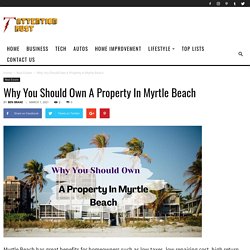 Why You Should Own A Property In Myrtle Beach