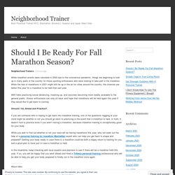 Should I Be Ready For Fall Marathon Season?