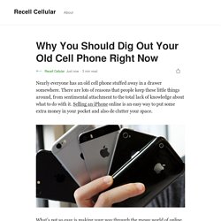 Why You Should Dig Out Your Old Cell Phone Right Now