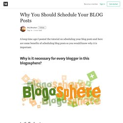 Why You Should Schedule Your BLOG Posts