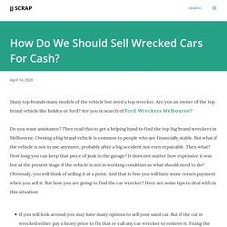 How Do We Should Sell Wrecked Cars For Cash?