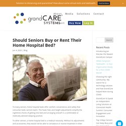 Should Seniors Buy or Rent Their Home Hospital Bed?